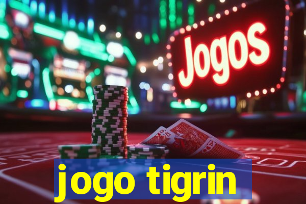 jogo tigrin